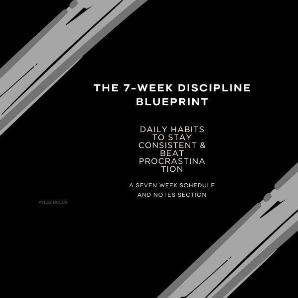 The 7 Week Discipline Blueprint
